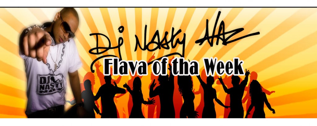 Flava of tha week Flava of tha week